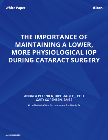 The Importance Of Maintaining A Lower, More Physiological IOP During Cataract Surgery The Importance Of Maintaining A Lower, More Physiological IOP During Cataract Surgery