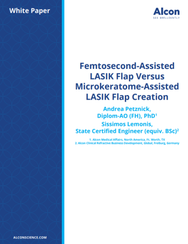 Femtosecond-Assisted LASIK Flap Versus Microkeratome-Assisted LASIK Flap Creation Femtosecond-Assisted LASIK Flap Versus Microkeratome-Assisted LASIK Flap Creation