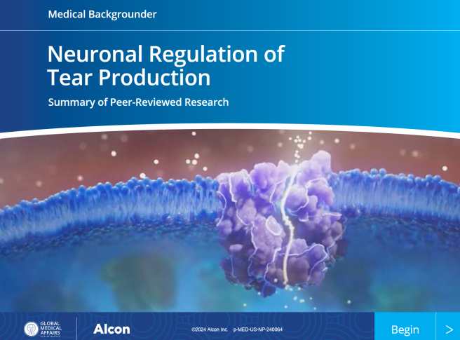 Neuronal Regulation of Tear Production - Medical Backgrounder Neuronal Regulation of Tear Production - Medical Backgrounder
