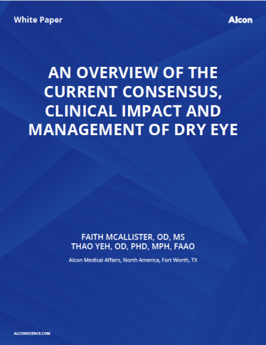 An Overview Of The Current Consensus, Clinical Impact And Management Of Dry Eye