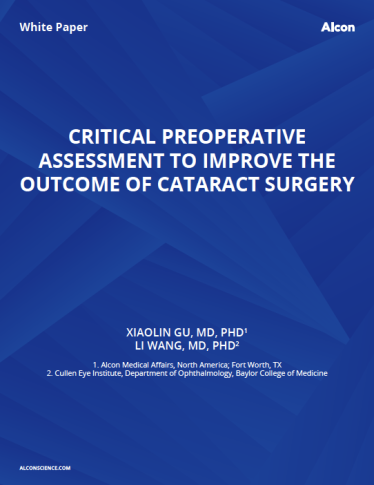 Critical Preoperative Assessment To Improve The Outcome Of Cataract Surgery