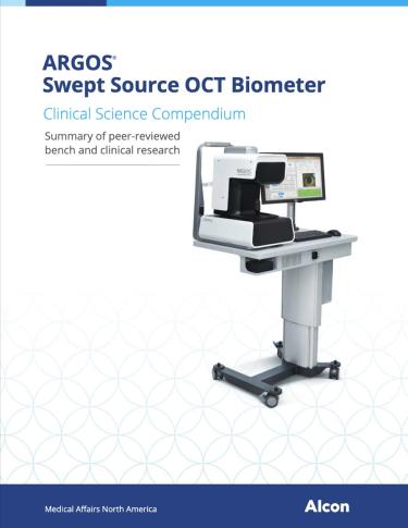 ARGOS® Swept Source OCT Biometer Clinical Science Compendium