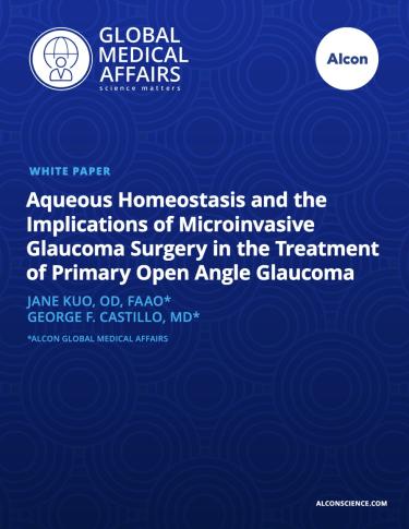 Aqueous Homeostasis and the Implications of Microinvasive Glaucoma Surgery in the Treatment of Primary Open Angle Glaucoma