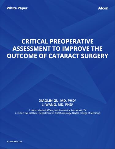 Critical Preoperative Assessment To Improve The Outcome Of Cataract Surgery