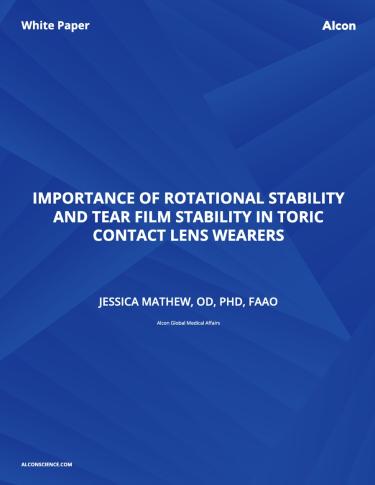 Importance Of Rotational Stability And Tear Film Stability In Toric Contact Lens Wearers