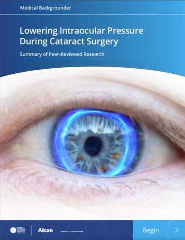 Medical Backgrounder: Lowering IOP Pressure During Cataract Surgery