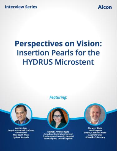 Perspectives on Vision: Insertion Pearls for the HYDRUS Microstent