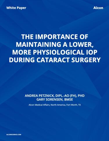 The Importance of Maintaining a Lower, More Physiological IOP During Cataract Surgery