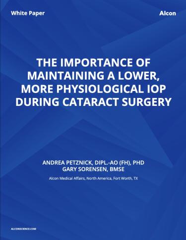 The Importance of Maintaining a Lower, More Physiological IOP During Cataract Surgery