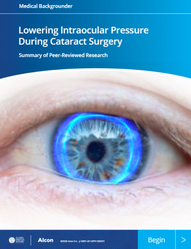 Medical Backgrounder: Lowering lntraocular Pressure During Cataract Surgery